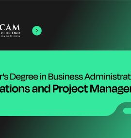 MBA in Operations and Project Management - UCAM, Spain