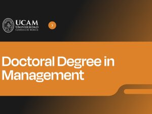 Doctoral Degree in Management - UCAM, Spain